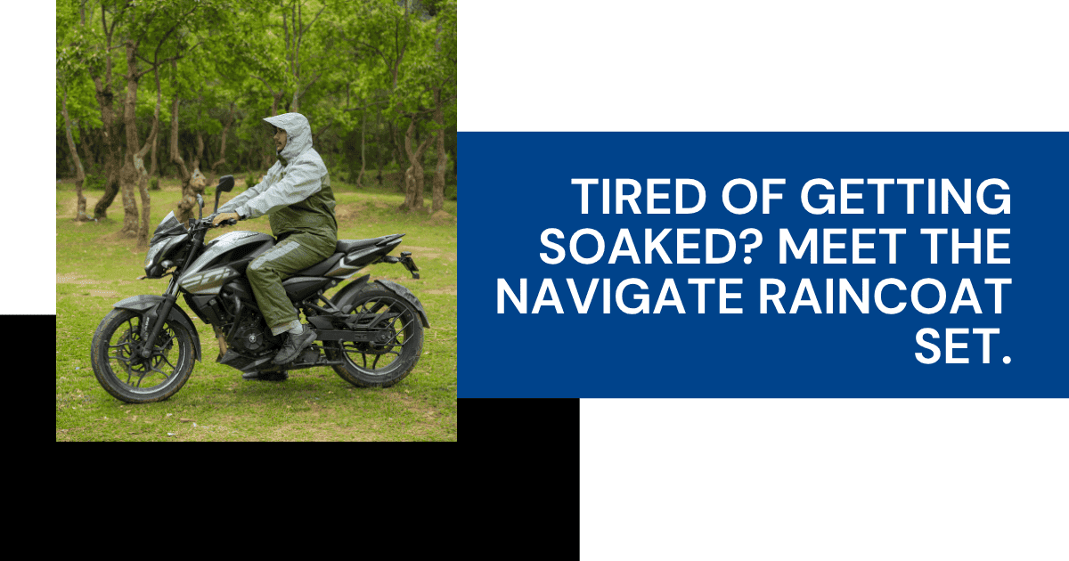 A man wearing a green and grey Navigate Clothing rain suit rides a black motorcycle on a grassy path with trees in the background. The text overlay reads: "Tired of getting soaked? Meet the Navigate Raincoat Set."