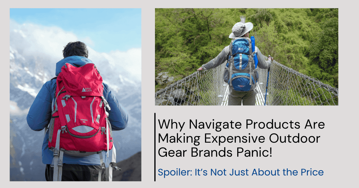 Two images showing the durability of Navigate outdoor gear: one hiker with a red backpack in the Himalayas, and another on a suspension bridge.